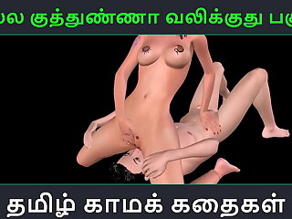 Tamil audio carnal knowledge story - Mella kuthunganna valikkuthu Pakuthi 1 - Animated send up 3d porn dusting for Indian skirt sexual fun